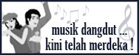 ... Musik Dangdut kini telah merdeka ...